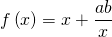 f\left(x \right)=x+\dfrac{ab}{x}