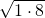 \sqrt{1\cdot 8}