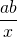 \dfrac{ab}{x}