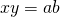 xy = ab