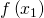 f\left(x_1 \right)